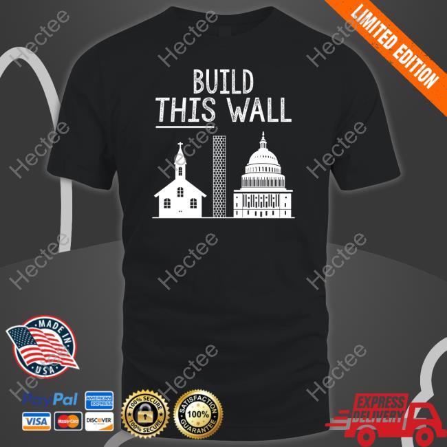 Other 98 Build This Wall Tee