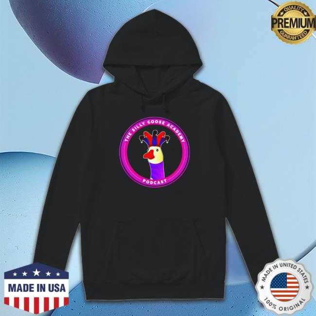 The Silly Goose Academy Podcast Tee Shirt The Silly Goose Academy Podcast Tee Shirt