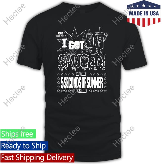 5Sos I Got Sauced Hooded Sweatshirt