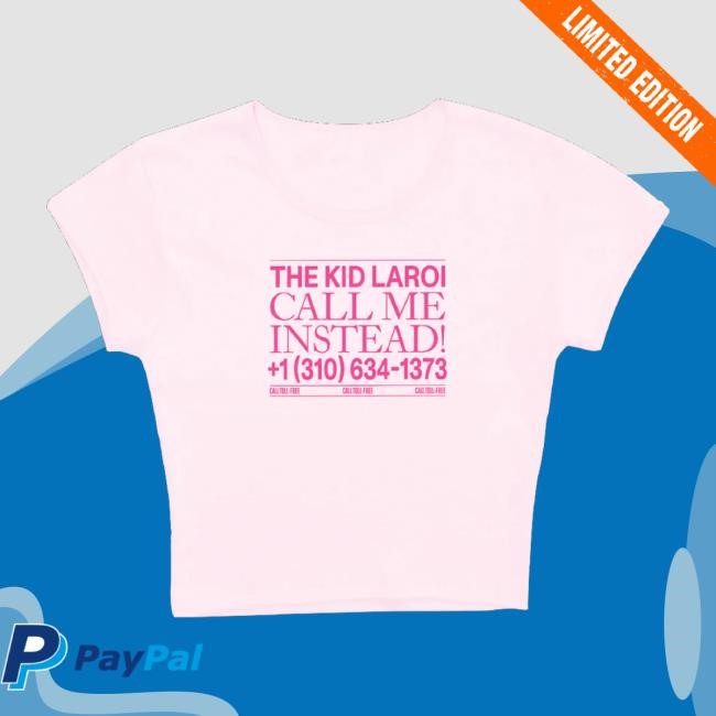 The Kid Laroi Store Call Me Instead Shirt