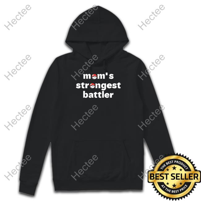 Wolfeyglick Mom's Strongest Battler Hoodie