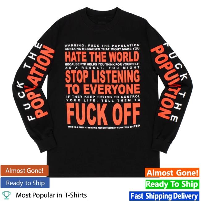 Fuckthepopulation Merch Ftp Hate The World Unisex Sweatshirt
