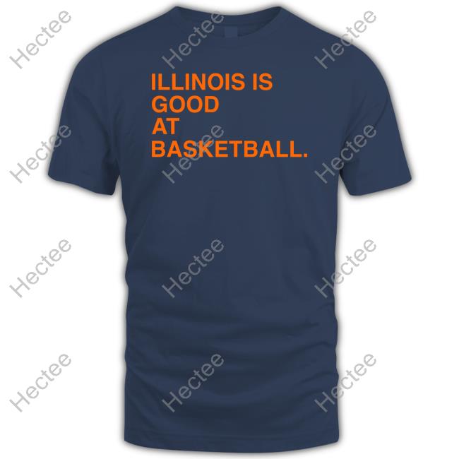Illinois Is Good At Basketball Sweatshirt Illinois Is Good At Basketball Hoodie Obviousshirts Shop