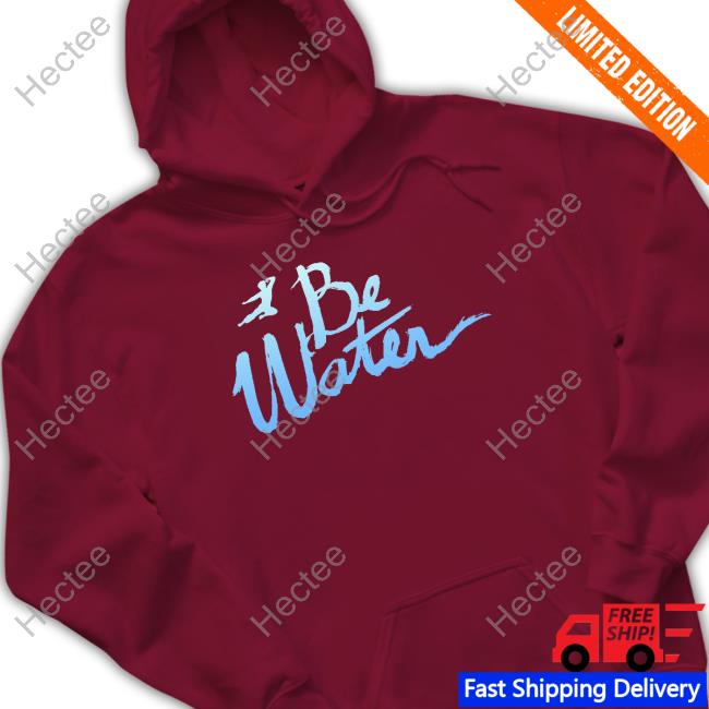 Be Water Gradient Script Shirt, T Shirt, Hoodie, Sweater, Long Sleeve T-Shirt And Tank Top