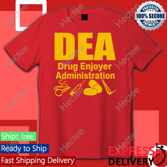 Barelylegal Dea Drug Enjoyer Administration Shirt