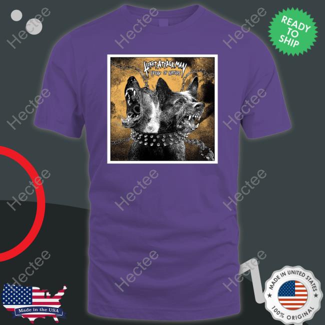 Heart Attack Man Freak Of Nature Shirt