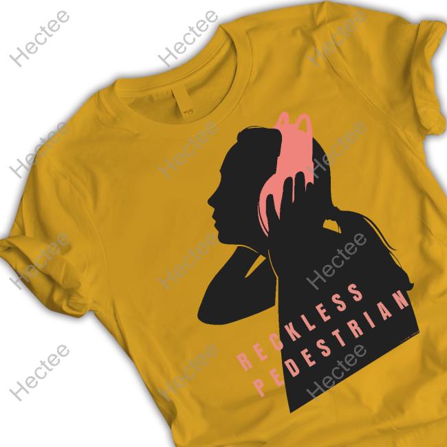 Reckless Pedestrian T Shirt