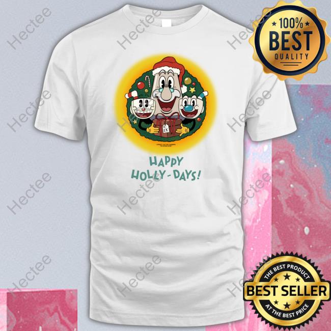 Happy Holly-Days The Cuphead Show Shirts Nicklauerart