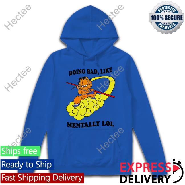 Doing Bad Like Mentally Lol T Shirts