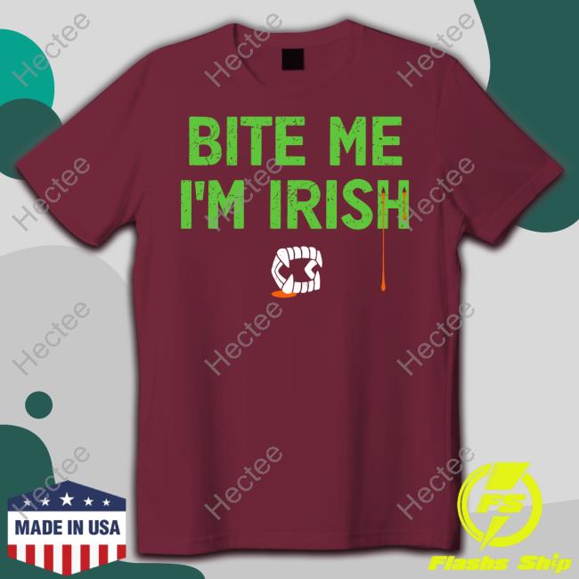 Bite Me I'm Irish Shirt, Hoodie, Sweatshirt, Tank Top And Long Sleeve Tee
