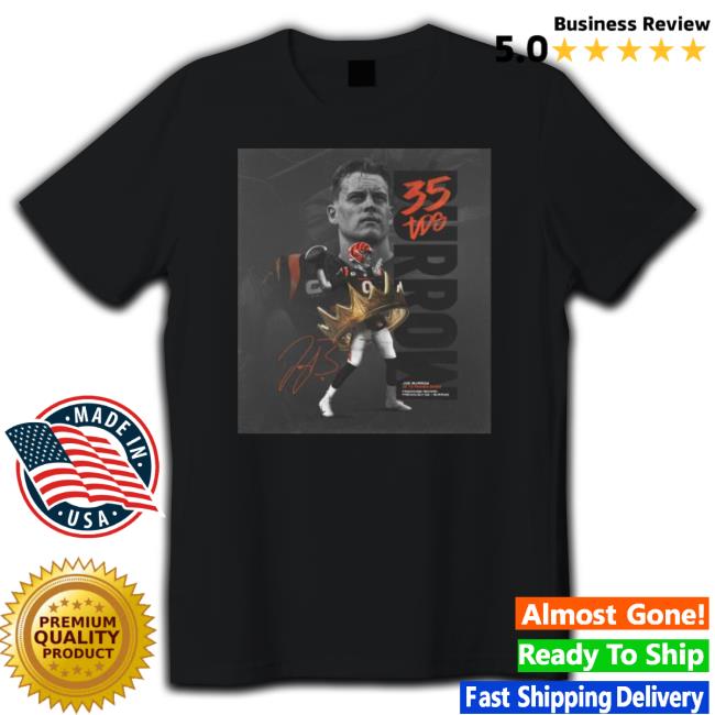 Joe Burrow Cincinnati Bengals 35Tds Passes 2022 Season tee shirt