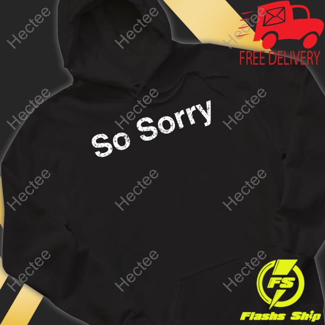 So Sorry Dom Lucre Breaker Of Narratives Tees