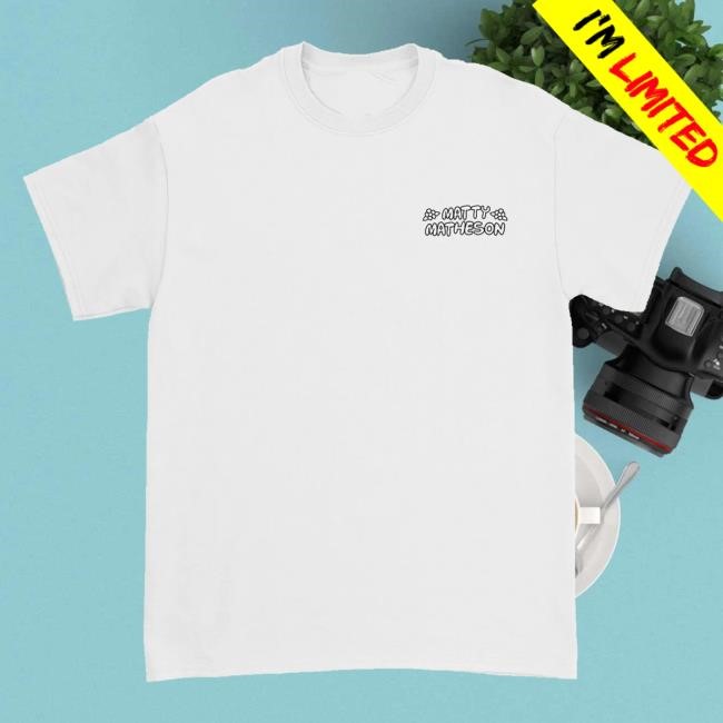 Matty Matheson Merch Store Soups, Salads, Sandwiches Shirt
