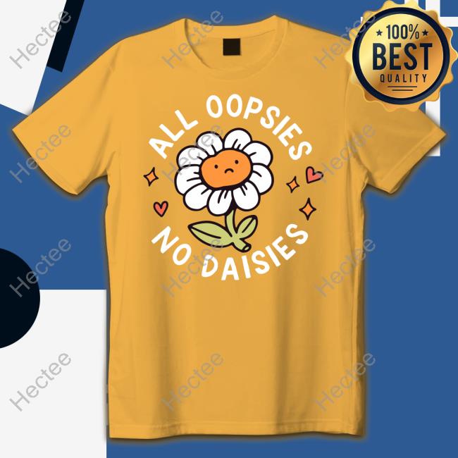 All Oopsies No Daisies Long Sleeve Tee