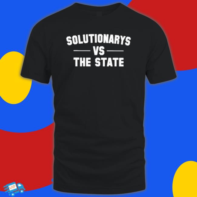 Solutionary Vs The State 2023 Tee Shirt
