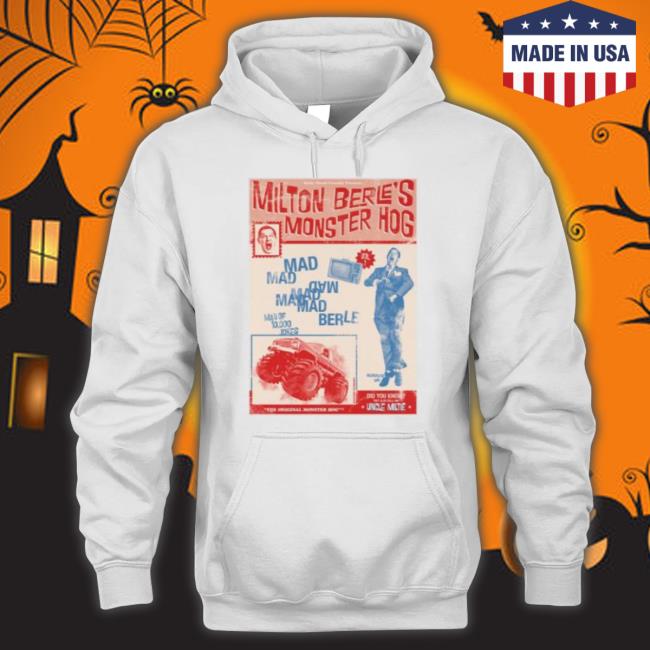Milton Berle’S Monster Hog Mad Berle Shirt