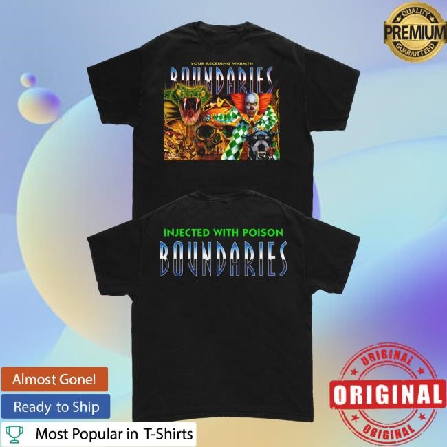 Injected Funny Shirt Boundaries Store Merch