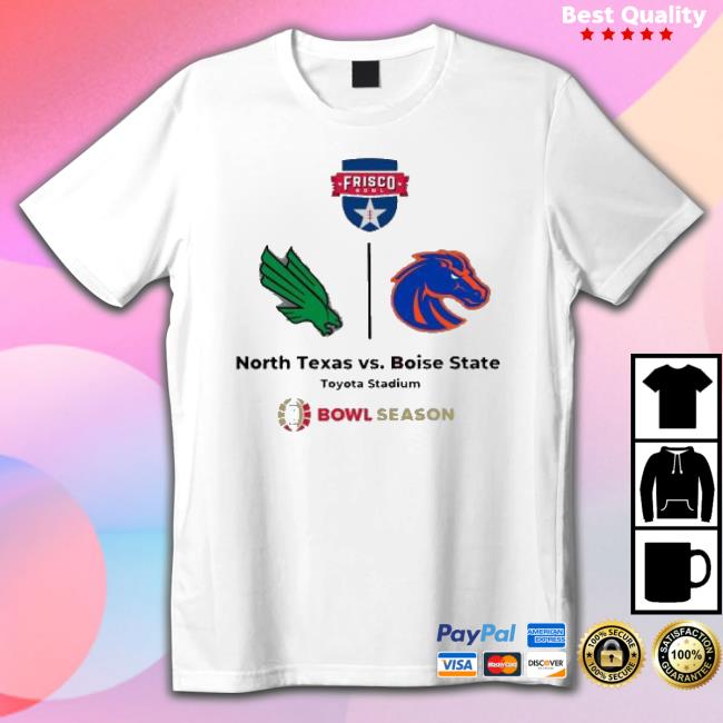 Frisco Bowl North Texas Vs Boise State Toyota Stadium Bowl Season Sweatshirts Frisco Bowl North Texas Vs Boise State Toyota Stadium Bowl Season Long Sleeve Shirt