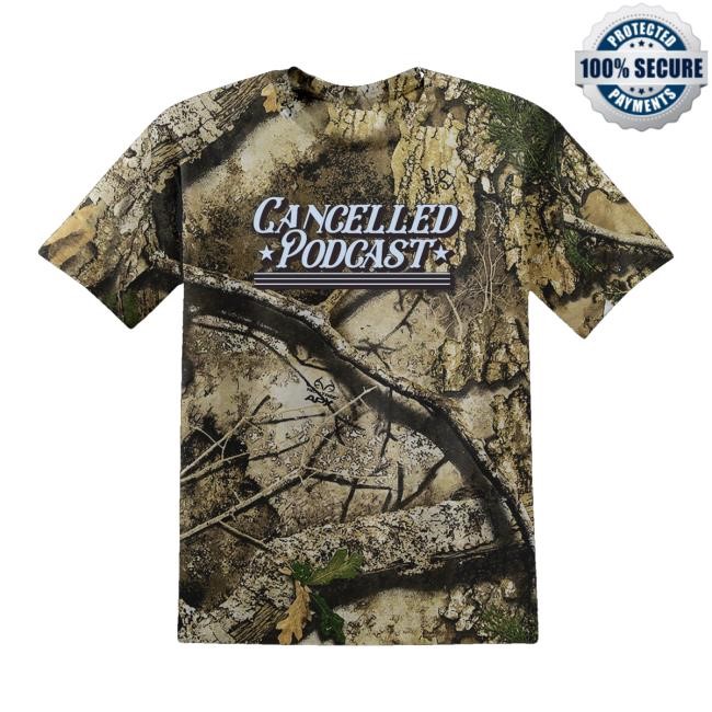 The Cancelled Podcast Merch Store Cancelled Podcast Camo Funny Shirt