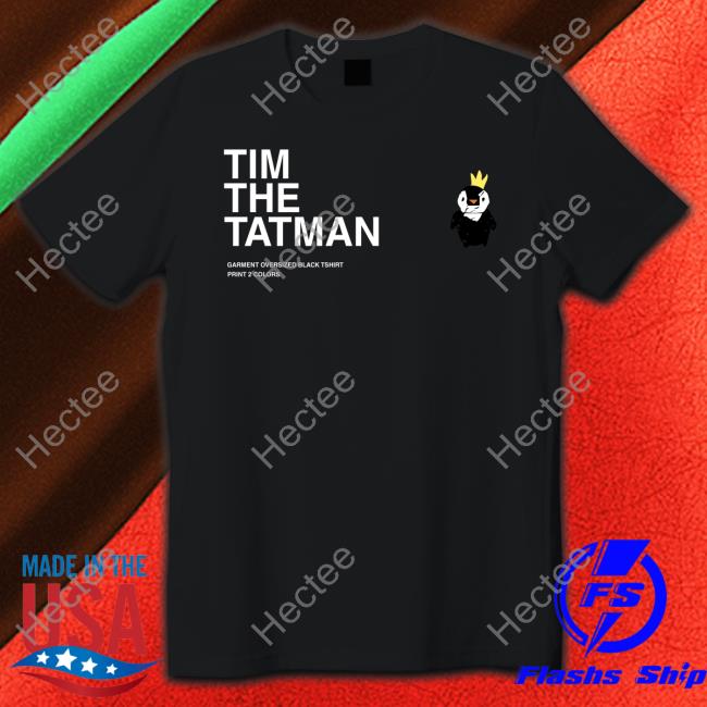 Timthetatman Merch Time The Tatman Garment Tee Shirt