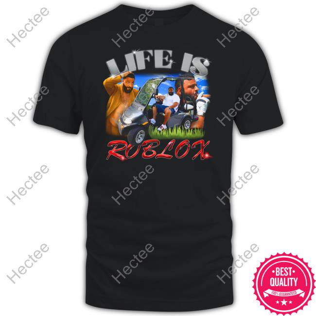 Life Is Roblox T-Shirt