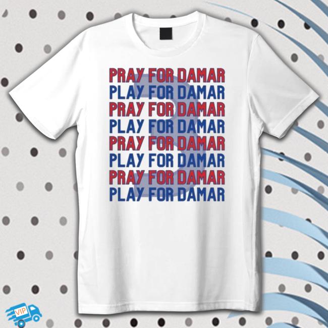 Pray For Damar Damar Hamlin Bills Mafia Buffalo New York shirt