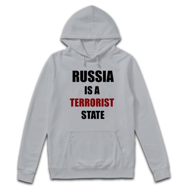 Russia Is A Terrorist State Ukraine War shirt, hoodie, tank top, sweater and long sleeve t-shirt