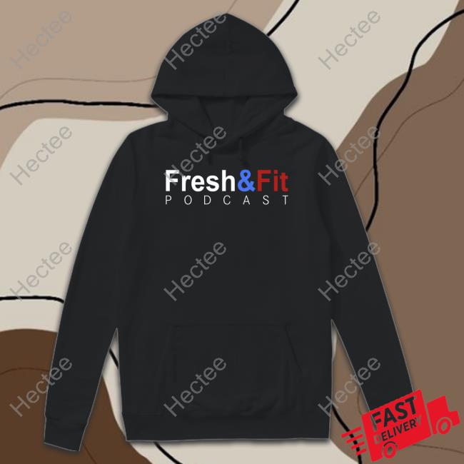 Sneako Fresh And Fit Podcast Hoodie