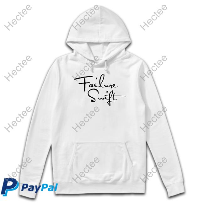 Shirts That Go Hard Failure Swift T-Shirt