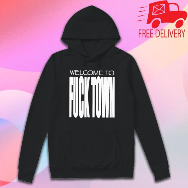 Official Welcome To Fucktown Tee Shirt
