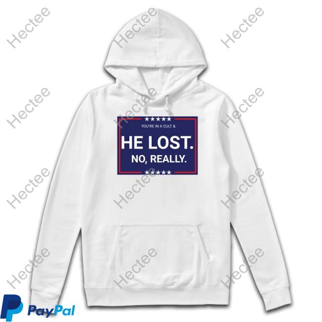 Joncoopertweets You're In A Cult And He Lost No Really 2024 Shirts