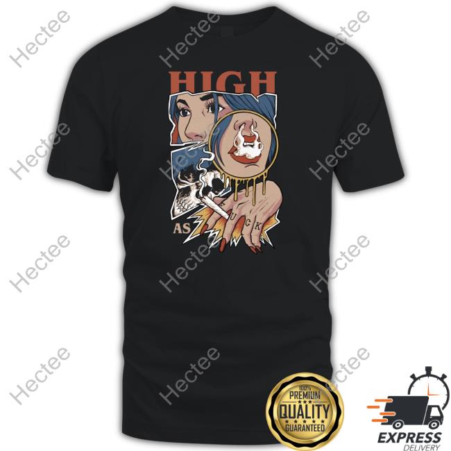 High As Fuck Weed Smoking Hoodie Unethicalthreads Merch