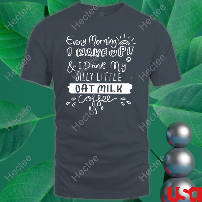 Bears In Trees Every Morning I Wake Up And I Drink My Silly Little Oat Milk Coffee Official Shirt