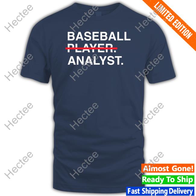 Obvious Shirts Store Baseball Player Analyst Sweatshirt