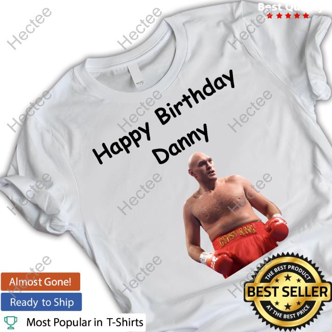Peter Mccormack Happy Birthday Danny New Shirt