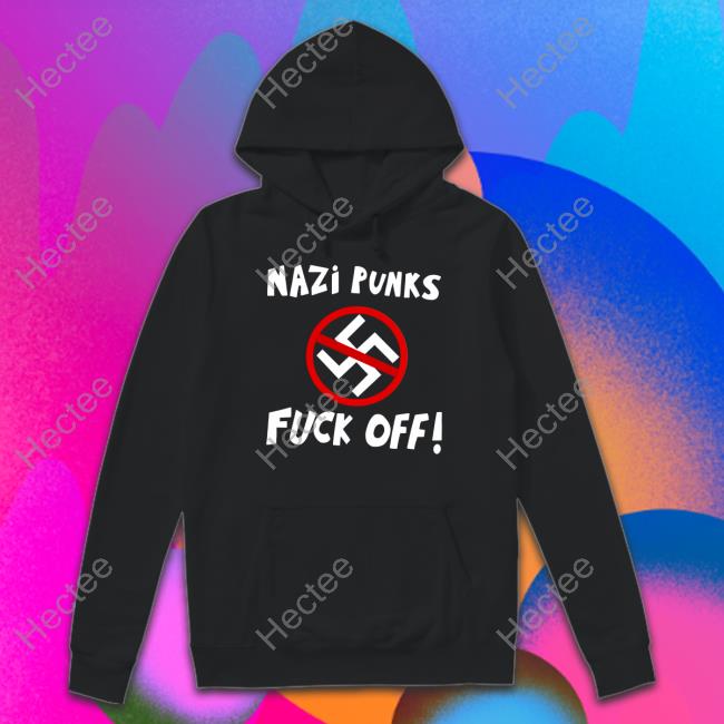 Nazi Punks Fuck Up T Shirts