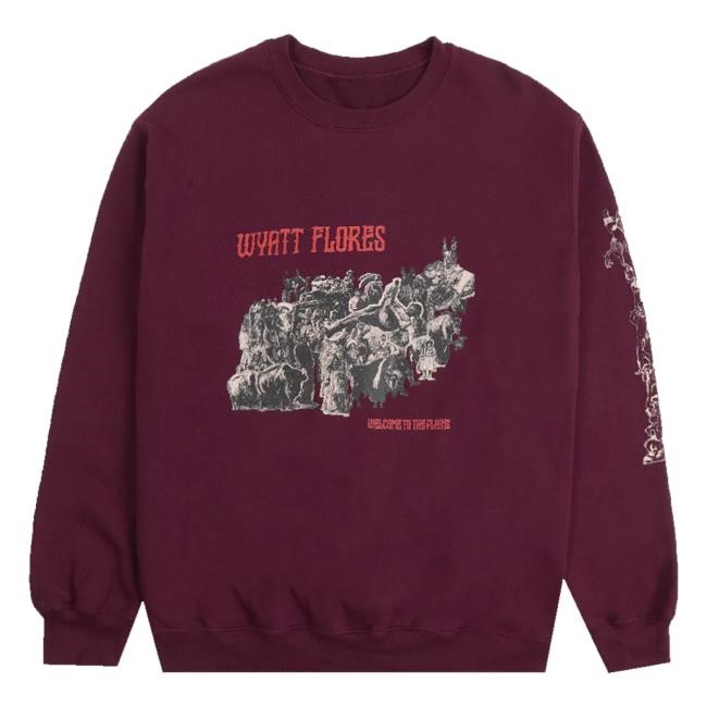 Trending Wyatt Flores Music Merch Store Welcome To The Plains Maroon Crewneck Sweatshirt