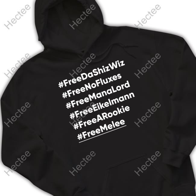 Freedashizwiz Freenofluxes Freemanalord Freeeikelmann Freearookie Freemelee New Shirt