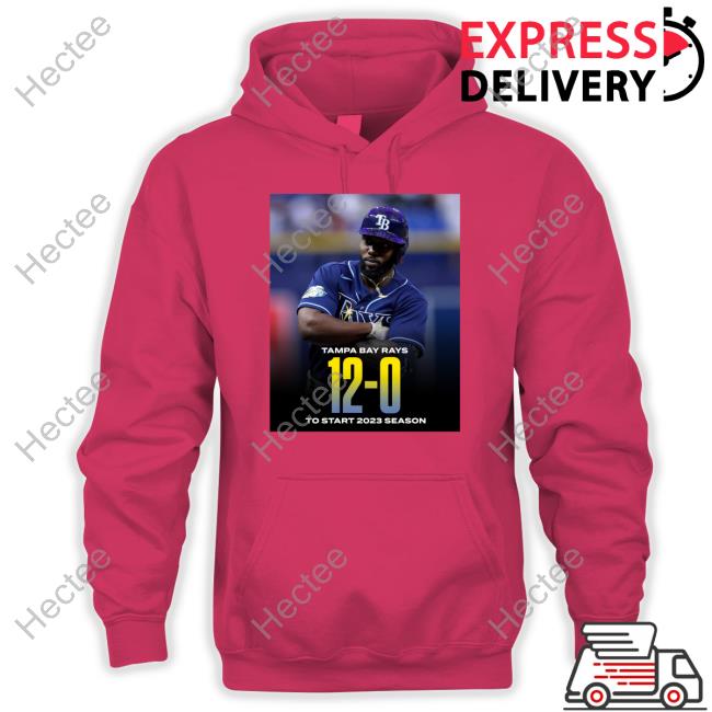Tampa Bay Rays 12-0 To Start 2023 Season Sweatshirt