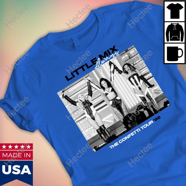 Little Mix Always The Confetti Tour 22 Sweatshirt