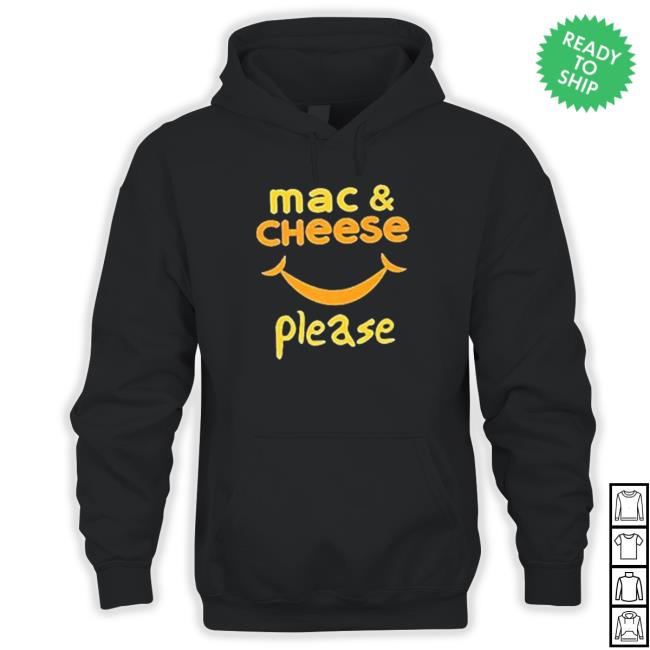 Cheesy Mac And Cheese Smile Please Funny Food shirt, hoodie, tank top, sweater and long sleeve t-shirt