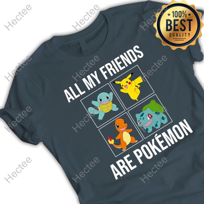 All My Friends Are Pokémon Tee