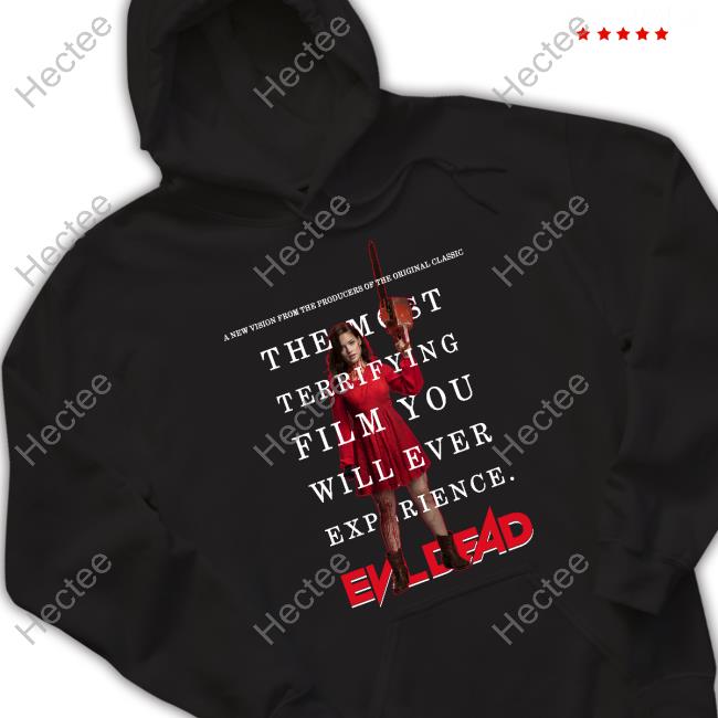 The Most Terrifying Film You Will Ever Experience Evil Dead Long Sleeve T Shirt