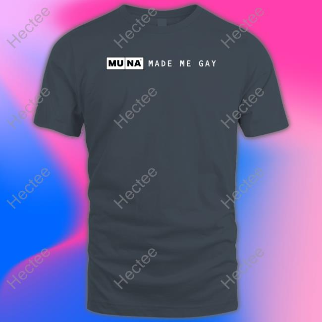 Made Me Gay Tee