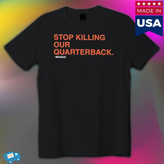 Official Stop Killing Our Quarterback Sweatshirts