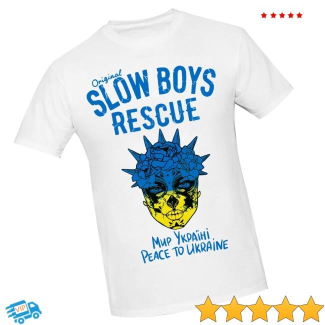 Slowboys Merch Store Slowboys Rescue - Peace To Ukraine Shirts