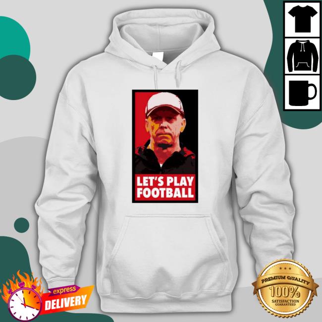 Todd Monken Let’s Play Football Hoodie Todd Monken Let’s Play Football Hooded Sweatshirt