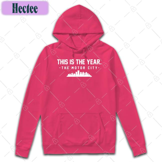 This Is The Year The Motor City Shirts