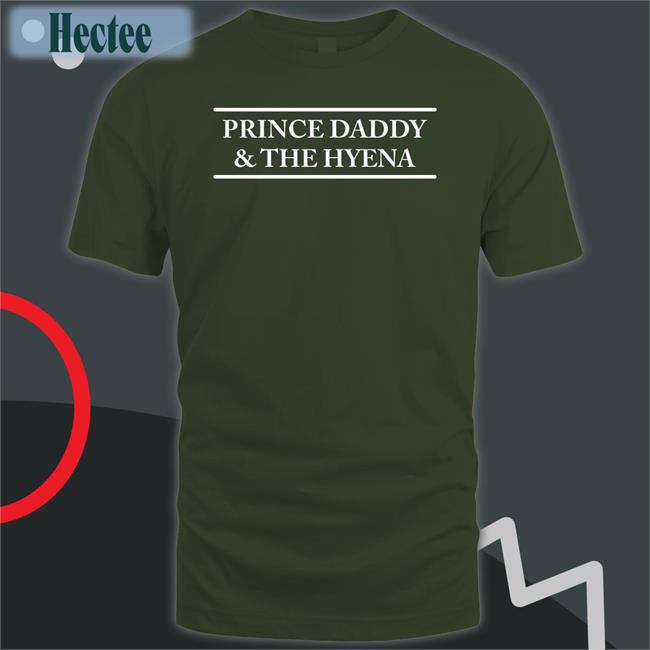 Prince Daddy And The Hyena Hoodie