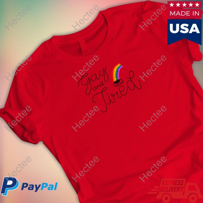Gay And Tired Long Sleeve T Shirt Rebordacao